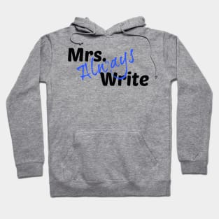 Mrs. Always Write (Blue) Hoodie